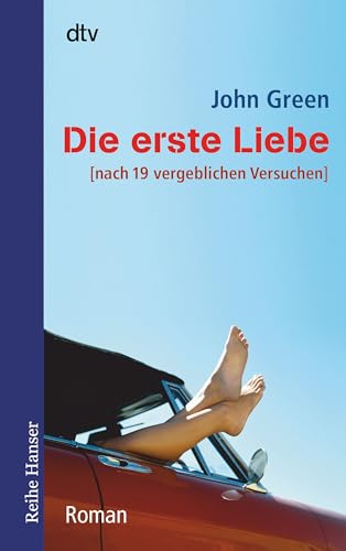 Die erste Liebe: nach 19 vergeblichen Versuchen – Roman (Reihe Hanser) von dtv Verlagsgesellschaft